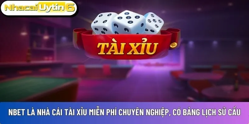 Nbet là nhà cái tài xỉu miễn phí 